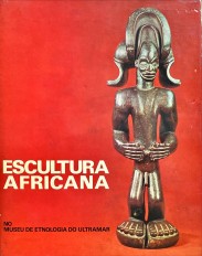 ESCULTURA AFRICANA NO MUSEU DE ETNOLOGIA DO ULTRAMAR.